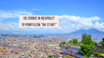 Co zrobić w Neapolu? 10 pomysłów "na start"